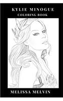 Kylie Minogue Coloring Book: Beautiful Vocal and Angelic Appearance of Kylie Minogue, Princess of Pop and Goddes of Dance Music Inspired Adult Coloring Book