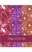 Daily To Do List: Cute Red Colorful Flowers, Schedule Diary To Do List Large Print 8.5" x 11" Daily To Do Planner, Office School Task Time Management Notebook