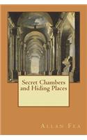 Secret Chambers and Hiding Places