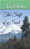 The Shift of a Soul
