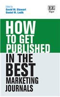 How to Get Published in the Best Marketing Journals (How To Guides)