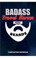 Badass Travel Nurses Have Beards