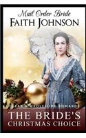 Mail Order Bride: The Bride's Christmas Choice: Clean and Wholesome Romance