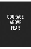 Courage Above Fear