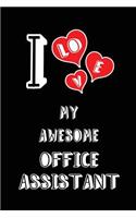 I Love My Awesome Office Assistant