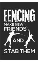 Fencing Make New Friends and Stab Them