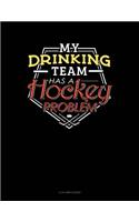 My Drinking Team Has a Hockey Problem: 4 Column Ledger