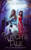 Witch's Tale (Book 2 of the Bewitched trilogy)