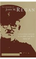 Memoirs of John M. Regan, a Catholic Officer in the Ric and Ruc, 1909-48