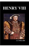 Henry VIII (by A. F. Pollard)