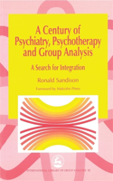 A Century of Psychiatry, Psychotherapy and Group Analysis