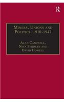 Miners, Unions and Politics, 1910–1947