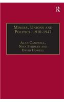 Miners, Unions and Politics, 1910-1947