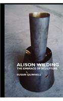 Alison Wilding: The Embrace of Sculpture