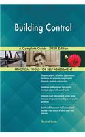 Building Control A Complete Guide - 2020 Edition