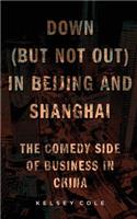 Down (But Not Out) in Beijing and Shanghai
