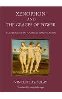 Xenophon and the Graces of Power