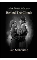 Behind The Clouds