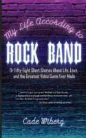 My Life According to Rock Band