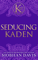 Seducing Kaden (The Kennedy Boys(R)) Hardcover