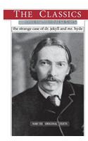 Robert Louis Stevenson, the Strange of Dr. Jekyll and Mr. Hyde: (Classics)