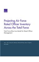 Projecting Air Force Rated Officer Inventory Across the Total Force