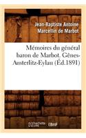 Mémoires Du Général Baron de Marbot. Gênes-Austerlitz-Eylau (Éd.1891)