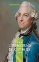 Les Confessions du Comte de ***: Intrigues et passions de l'aristocratie du XVIIIe siècle