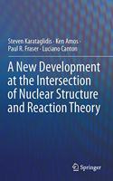 New Development at the Intersection of Nuclear Structure and Reaction Theory