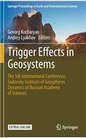 Trigger Effects in Geosystems: The 5th International Conference, Sadovsky Institute of Geospheres Dynamics of Russian Academy of Sciences