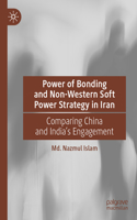 Power of Bonding and Non-Western Soft Power Strategy in Iran