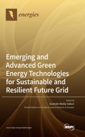 Emerging and Advanced Green Energy Technologies for Sustainable and Resilient Future Grid