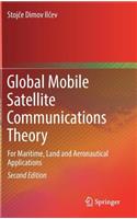 Global Mobile Satellite Communications Theory: For Maritime, Land and Aeronautical Applications(English)