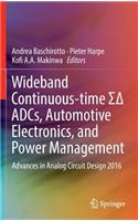 Wideband Continuous-Time ΣΔ Adcs, Automotive Electronics, and Power Management
