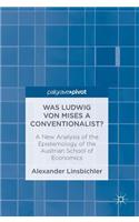 Was Ludwig Von Mises a Conventionalist?