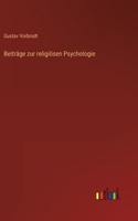 Beiträge zur religiösen Psychologie