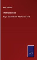 The Mystical Rose
