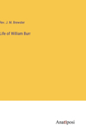 Life of William Burr