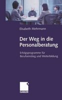 Der Weg in Die Personalberatung