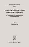 Gesellschaftliche Evolution ALS Kollektiver Lernprozess