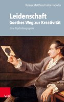 Leidenschaft: Goethes Weg zur Kreativitat