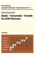 Statik — Kinematik — Kinetik für AOS-Rechner
