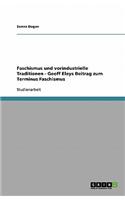 Faschismus Und Vorindustrielle Traditionen - Geoff Eleys Beitrag Zum Terminus Faschismus