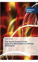 Social Impact of the Eugenics Movement on African Americans