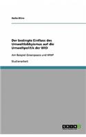 Der bedingte Einfluss des Umweltlobbyismus auf die Umweltpolitik der BRD
