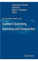 Quantum Quenching, Annealing and Computation