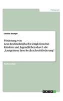 Förderung von Lese-Rechtschreibschwierigkeiten bei Kindern und Jugendlichen durch die "Lautgetreue Lese-Rechtschreibförderung