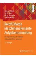 Roloff/Matek Maschinenelemente Aufgabensammlung: Losungshinweise, Ergebnisse Und Ausfuhrliche Losungen