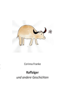 Raffalger: und andere Geschichten