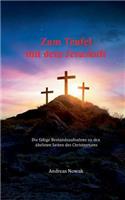 Zum Teufel mit dem Jesuskult